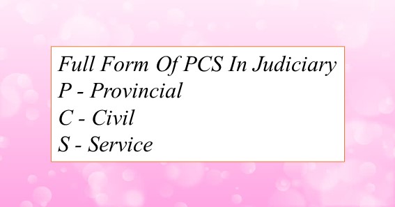 Full Form Of PCS In Judiciary