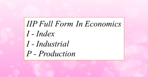 IIP Full Form In Economics