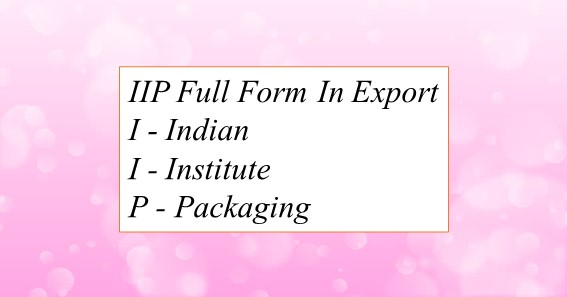 IIP Full Form In Export