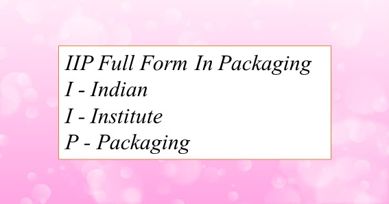 IIP Full Form In Packaging