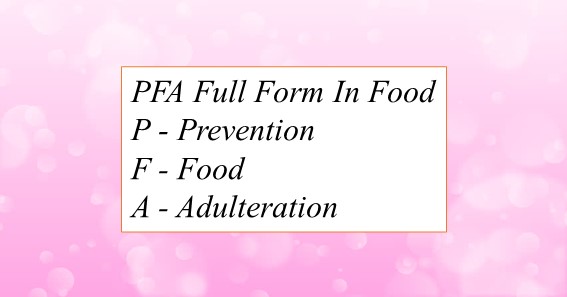 PFA Full Form In Food