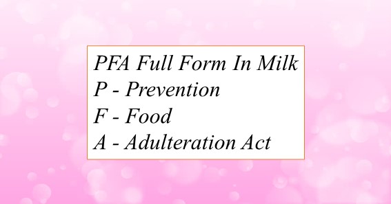 PFA Full Form In Milk