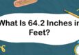 What Is 64.2 Inches in Feet