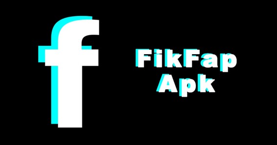 FikFap APK Everything You Need to Know